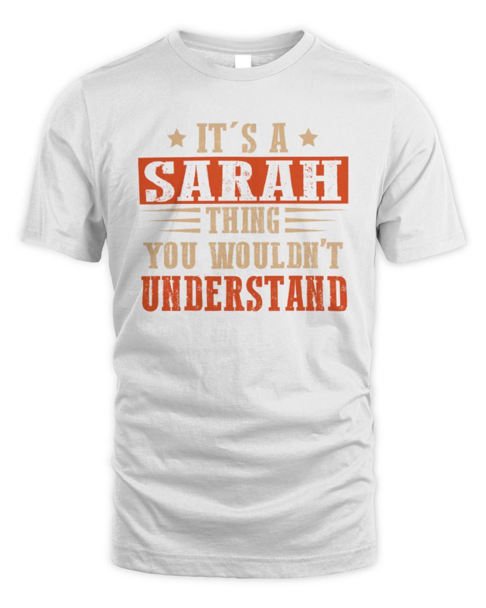 It's a Name Thing Personalized Funny Shirt SARAH M1-51 / Unisex Standard T-Shirt / white