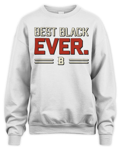 Best Your Name Ever Cool Shirt BLACK M1-58 / Unisex Sweatshirt / white