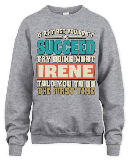 If at First You Don't Succeed Funny Vintage Shirt IRENE M1-53 / Unisex Sweatshirt / sport grey
