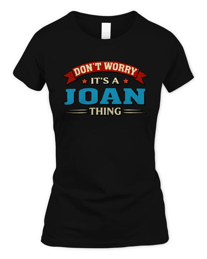 Don't Worry It's a Your Name Thing Funny Retro T-Shirt JOAN M1-57 / Women's Standard T-Shirt / black