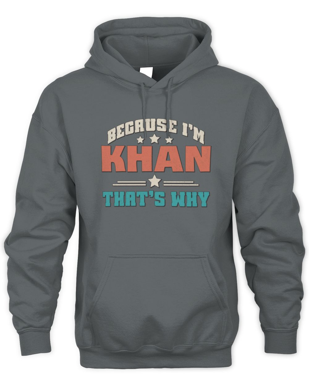 Because I'm Name That's Why Personalized Retro Shirt KHAN-49 / Unisex Hoodie / charcoal