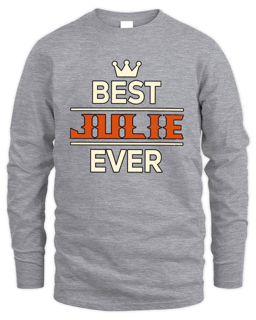 Best Your Name With Crown Shirt JULIE M1-59 / Men's Long Sleeved T-Shirt / sport grey