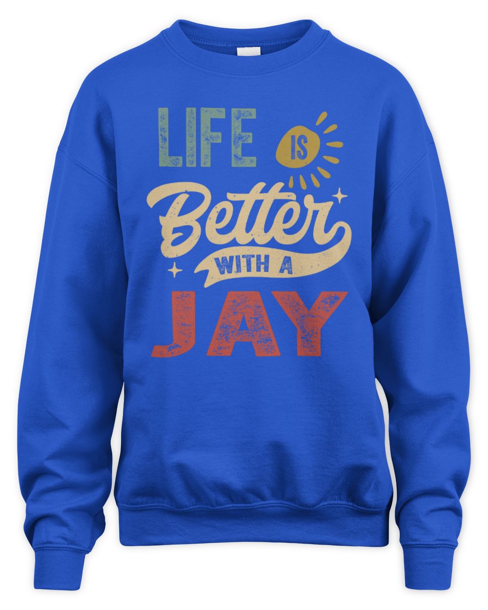 Life Is Better With a Name Personalized Retro T-Shirt JAY-48 / Unisex Sweatshirt / royal