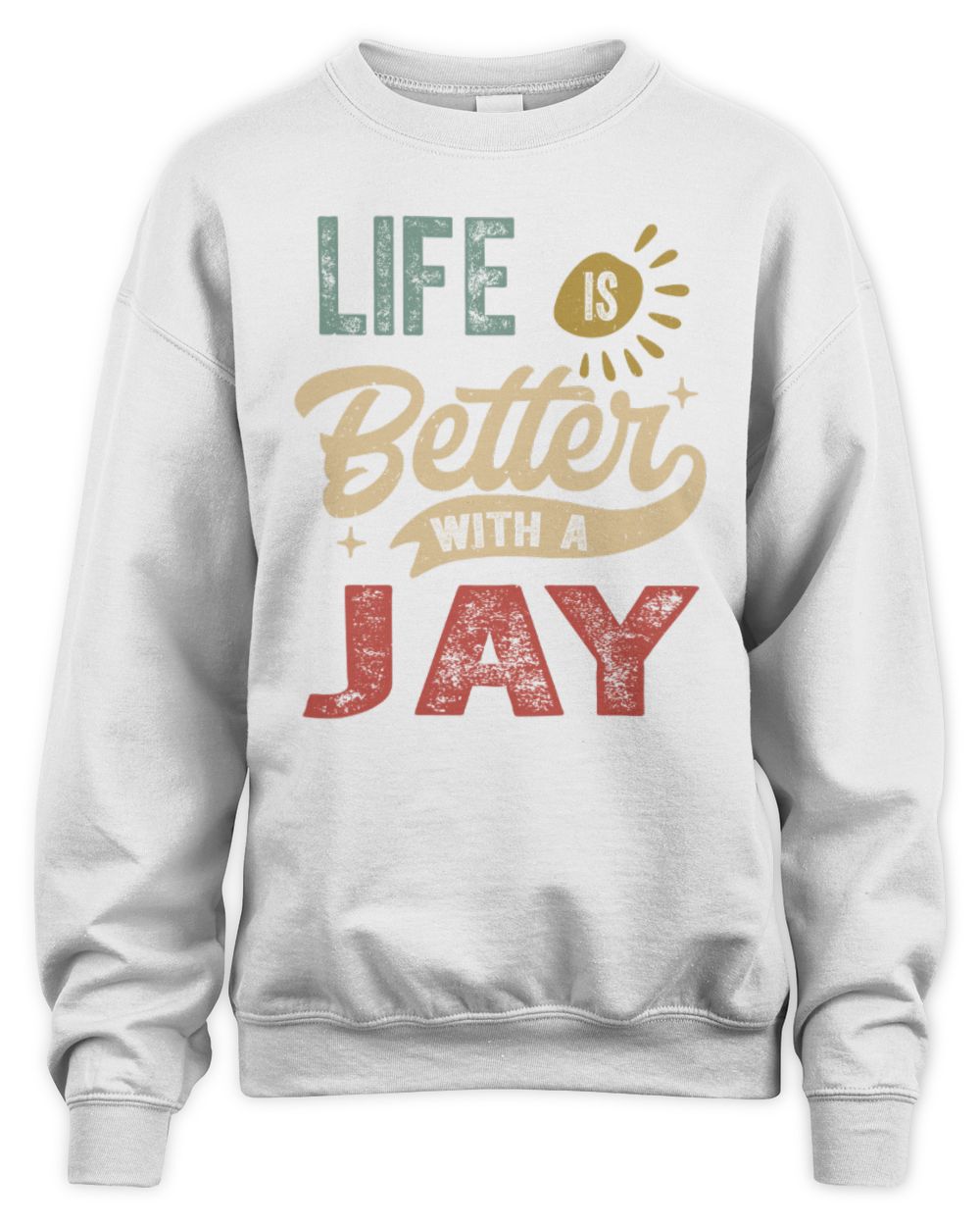 Life Is Better With a Name Personalized Retro T-Shirt JAY-48 / Unisex Sweatshirt / white