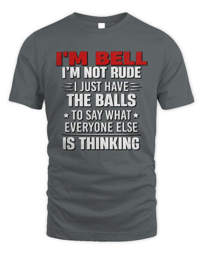 I'm Name I'm Not Rude I Just Have The Balls Funny T-Shirt BELL M1-46 / Unisex Standard T-Shirt / charcoal