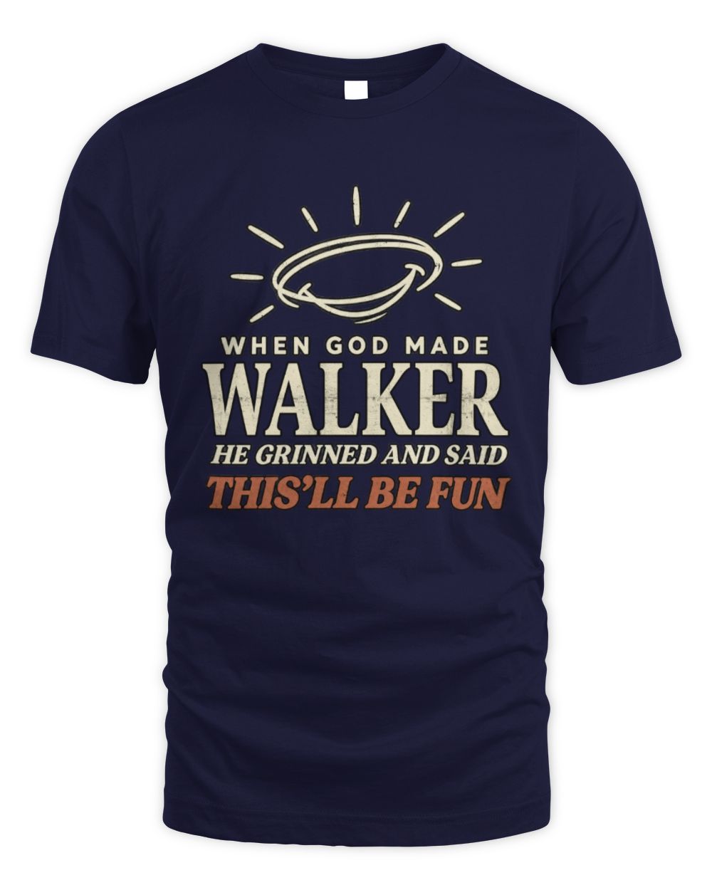 When God Made Your Name Funny Western T-Shirt T-Shirt WALKER M1-S82 / Unisex Standard T-Shirt / navy