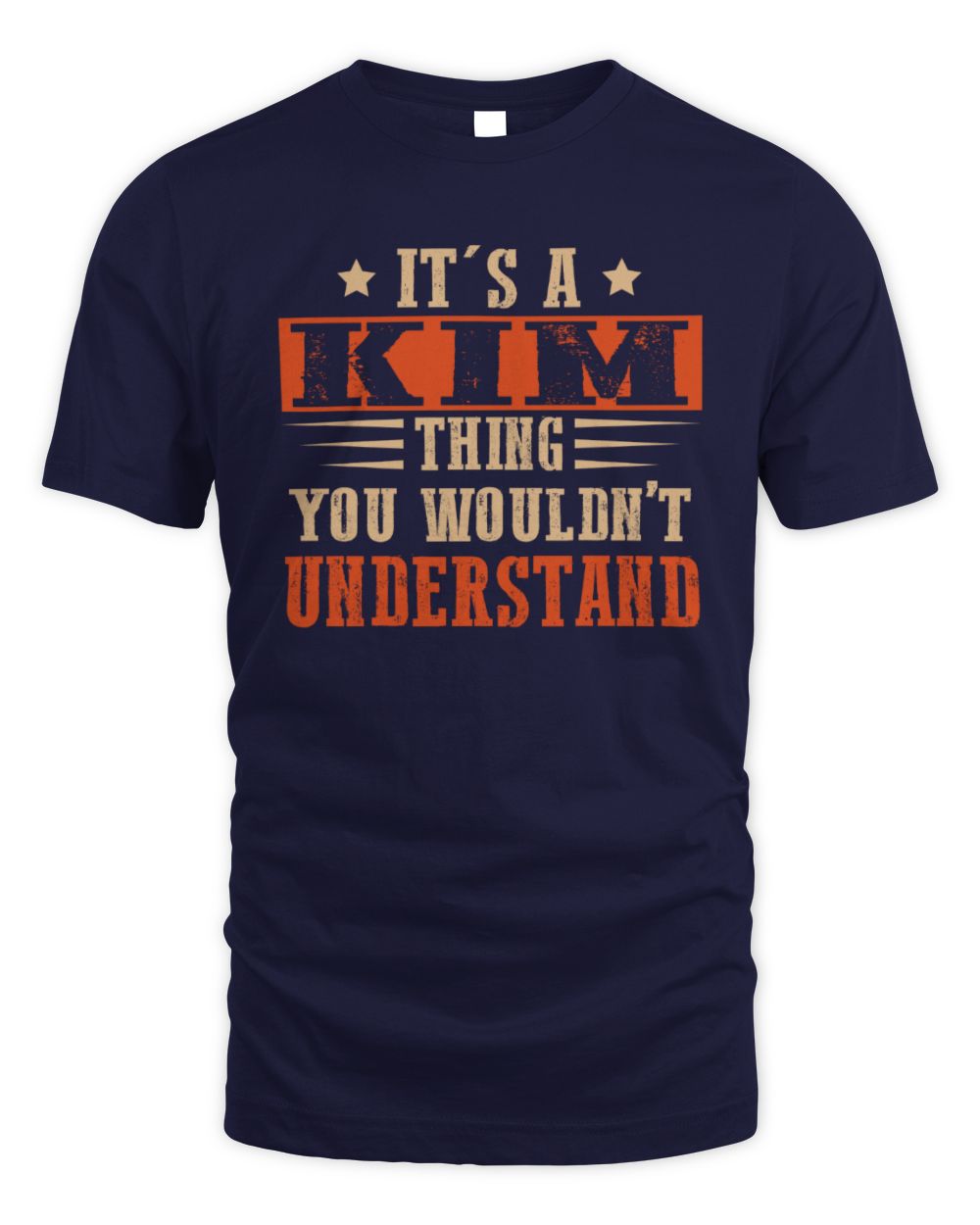 It's a Name Thing Personalized Funny Shirt KIM M1-51 / Unisex Standard T-Shirt / navy