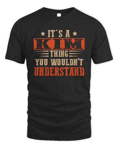 It's a Name Thing Personalized Funny Shirt KIM M1-51 / Unisex Standard T-Shirt / black