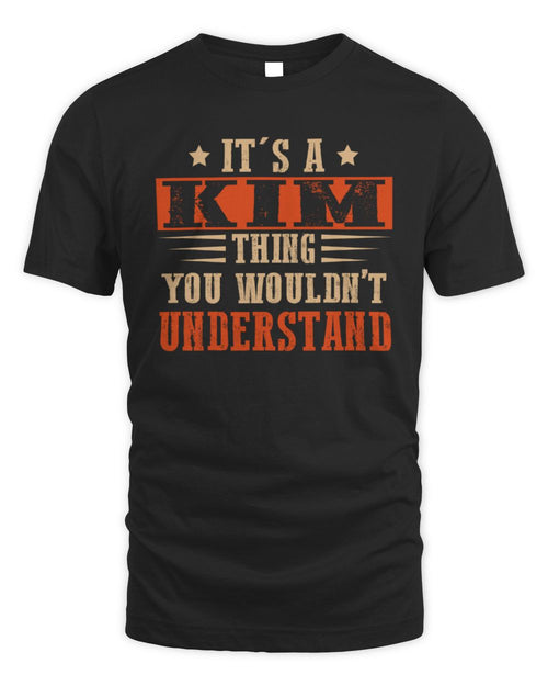It's a Name Thing Personalized Funny Shirt KIM M1-51 / Unisex Standard T-Shirt / black