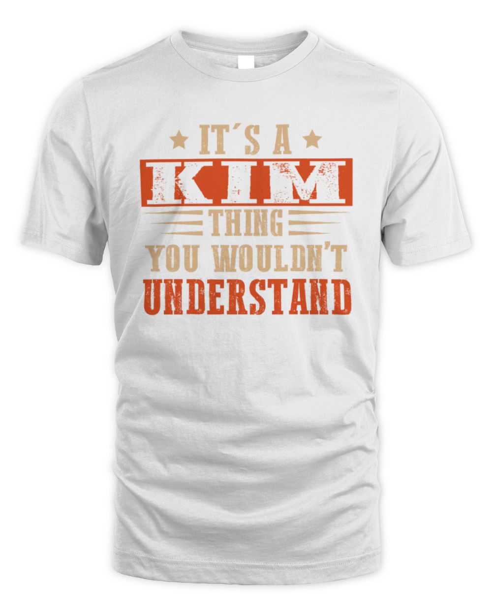 It's a Name Thing Personalized Funny Shirt KIM M1-51 / Unisex Standard T-Shirt / white