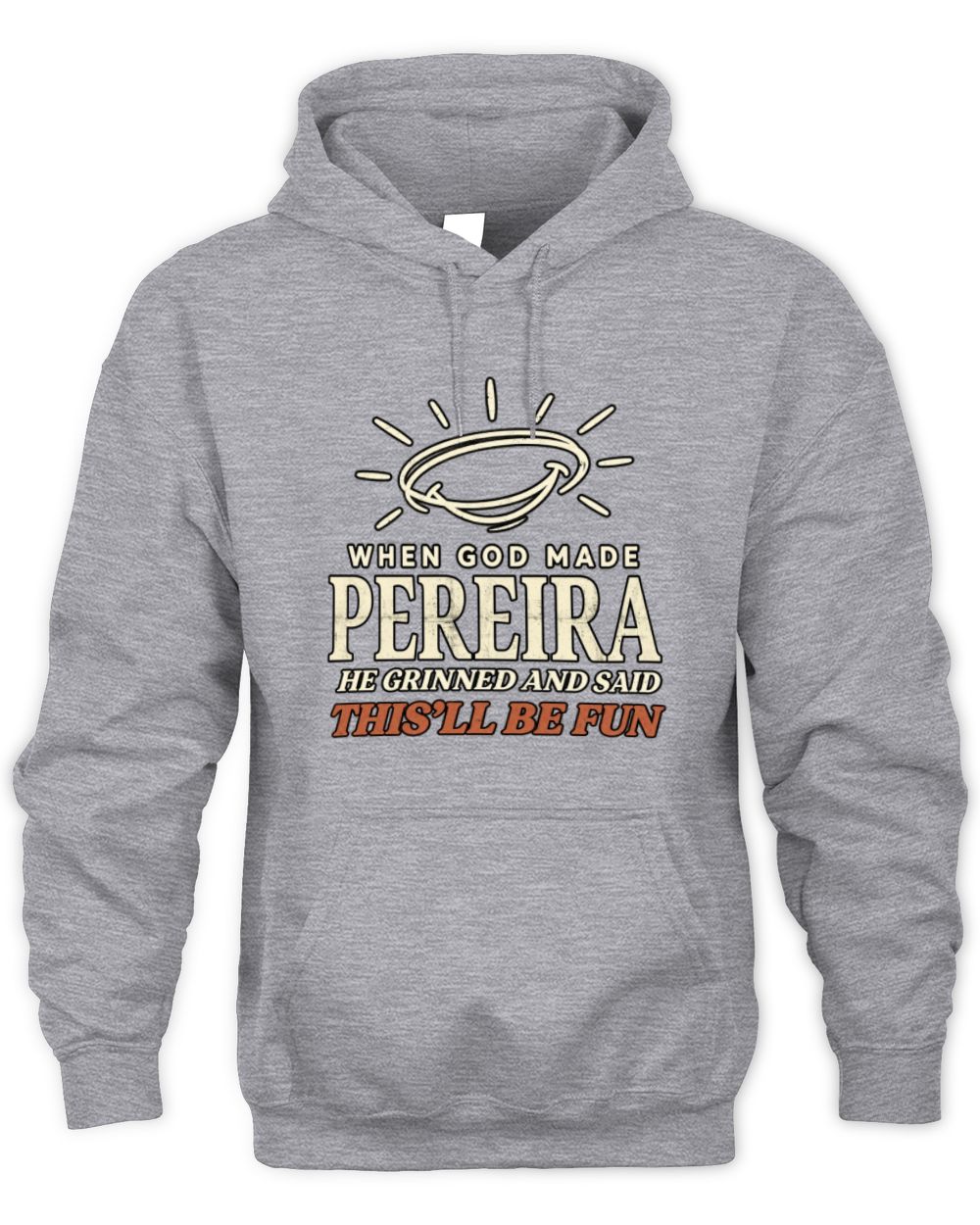 When God Made Your Name Funny Western T-Shirt T-Shirt PEREIRA M1-S82 / Unisex Hoodie / sport grey