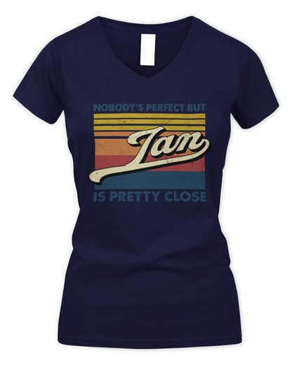 Nobody's Perfect But Your Name Is Pretty Close Retro Shirt IAN M1-65 / Women's V-Neck T-Shirt / navy