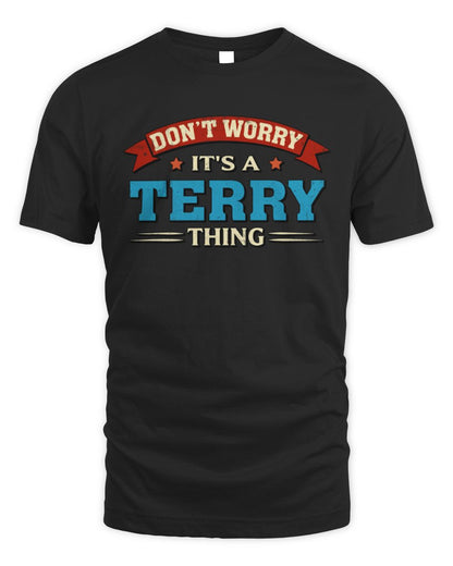 Don't Worry It's a Your Name Thing Funny Retro T-Shirt TERRY M1-57 / Unisex Standard T-Shirt / black