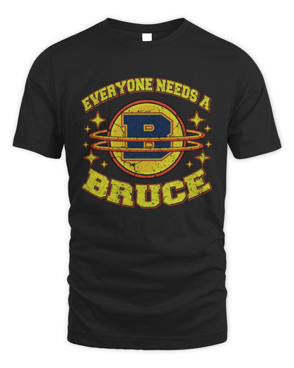 Everyone Needs a Your Name Shirt BRUCE M1-76 / Unisex Standard T-Shirt / black