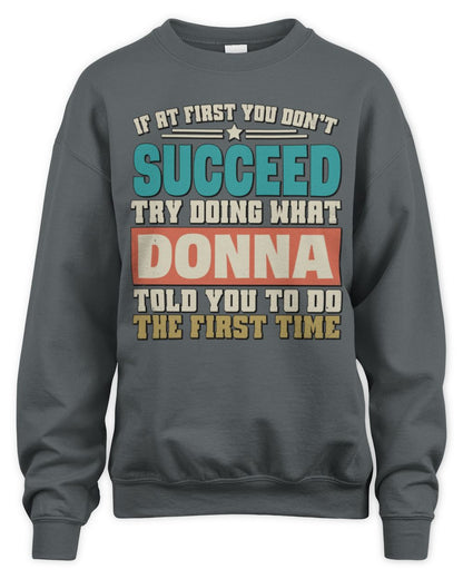 If at First You Don't Succeed Funny Vintage Shirt DONNA M1-53 / Unisex Sweatshirt / charcoal