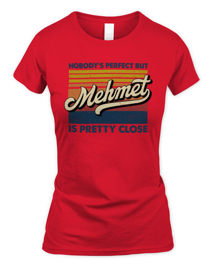 Nobody's Perfect But Your Name Is Pretty Close Retro Shirt MEHMET M1-65 / Women's Standard T-Shirt / red