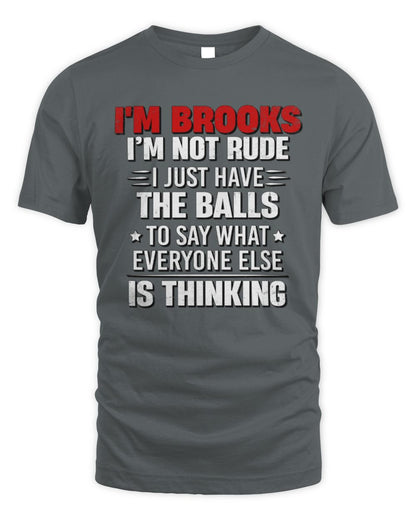 I'm Name I'm Not Rude I Just Have The Balls Funny T-Shirt BROOKS M1-46 / Unisex Standard T-Shirt / charcoal