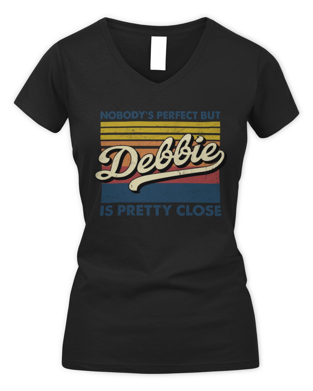 Nobody's Perfect But Your Name Is Pretty Close Retro Shirt DEBBIE M1-65 / Women's V-Neck T-Shirt / black