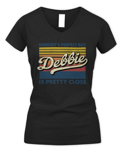 Nobody's Perfect But Your Name Is Pretty Close Retro Shirt DEBBIE M1-65 / Women's V-Neck T-Shirt / black