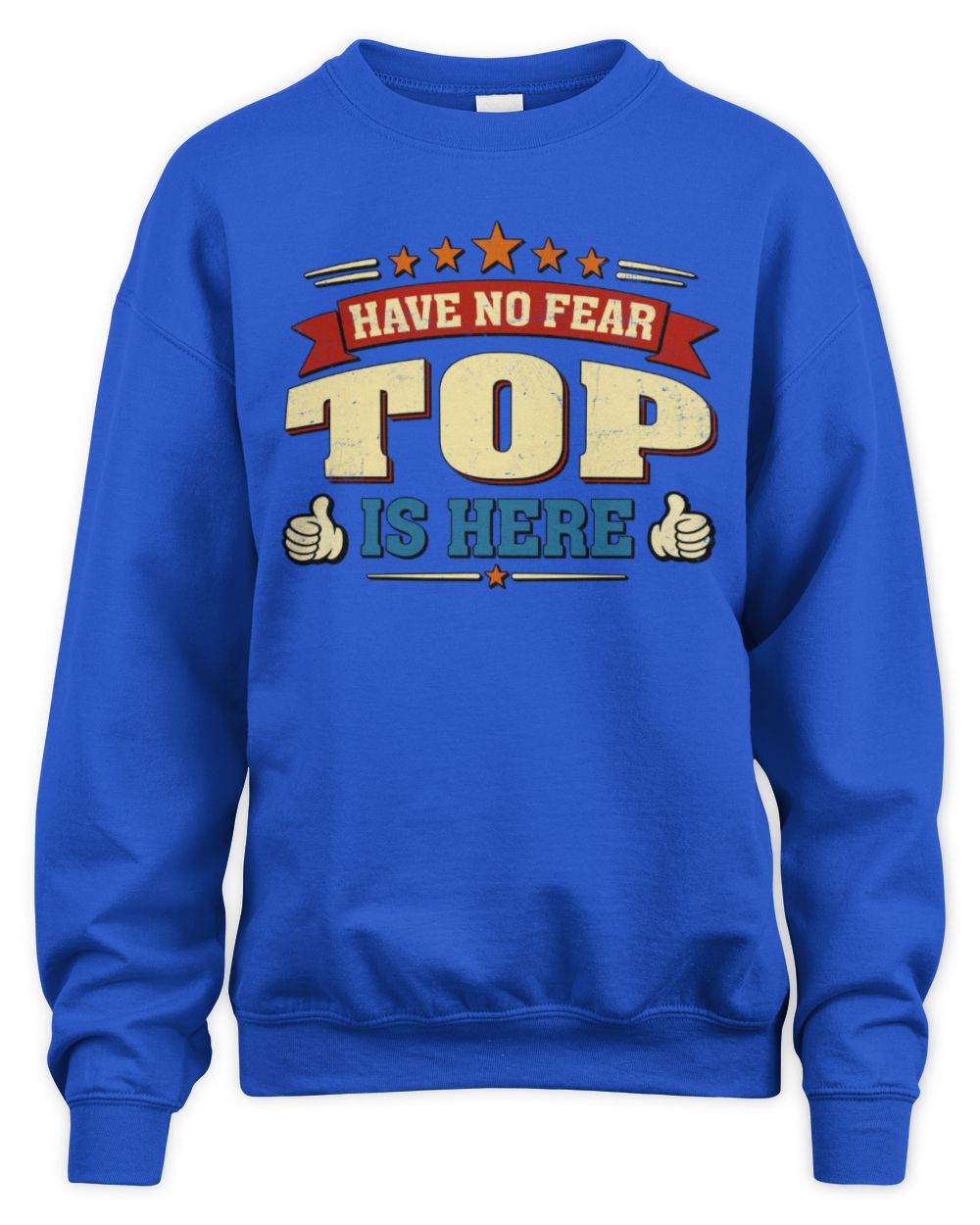 Have No Fear Your Name Is Here Cool Graphic T-Shirt TOP M1-71 / Unisex Sweatshirt / royal