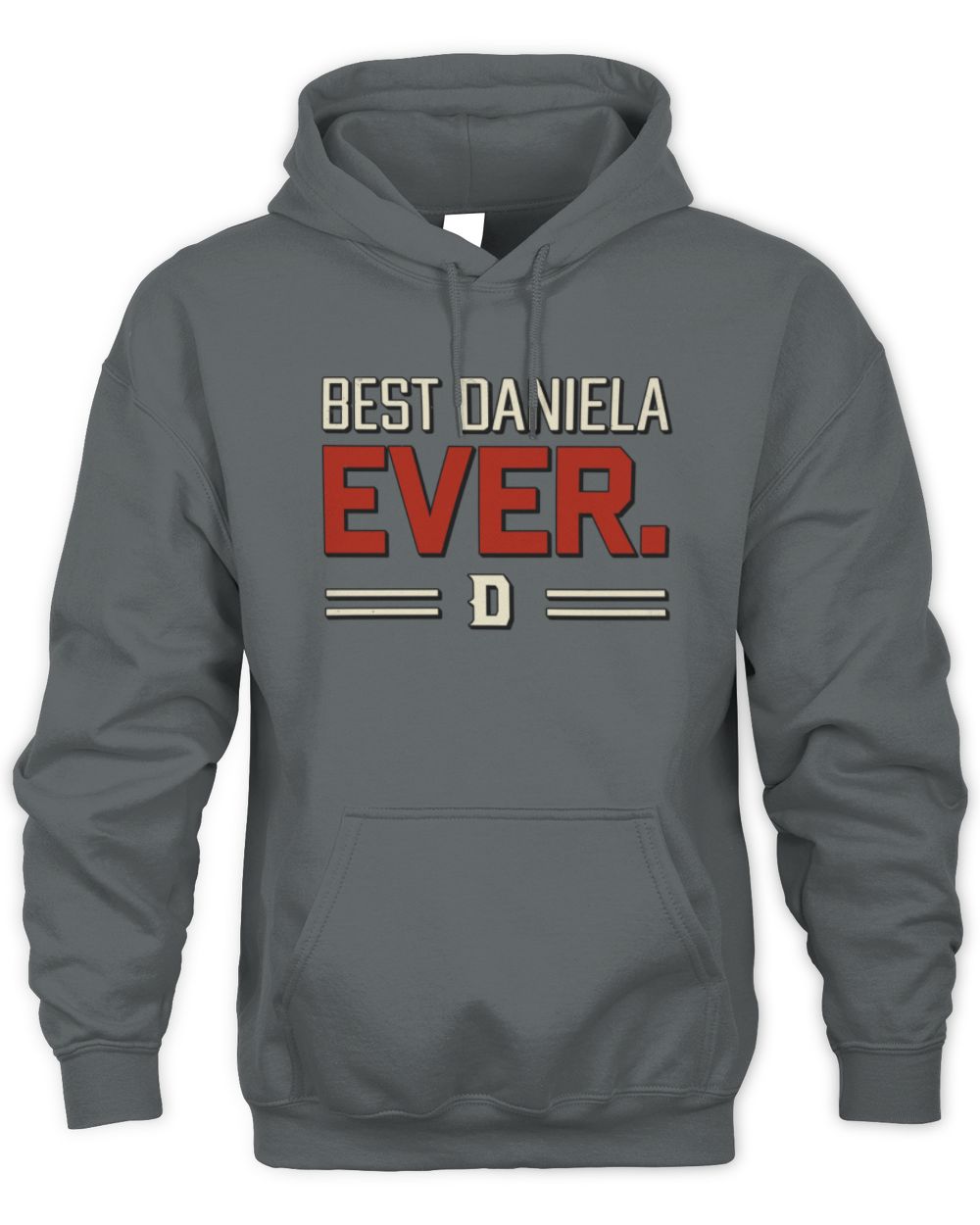 Best Your Name Ever Cool Shirt DANIELA M1-58 / Unisex Hoodie / charcoal