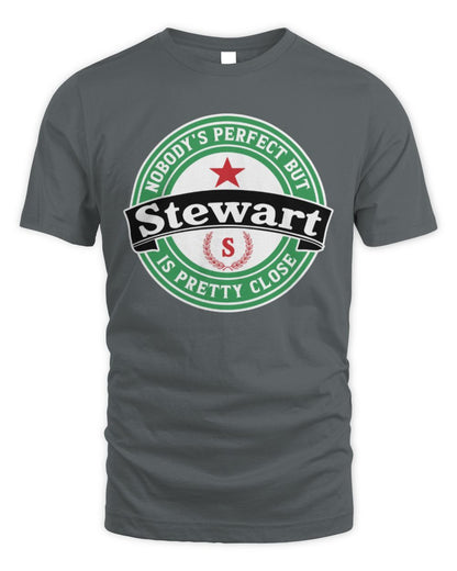 Nobody's Perfect But Your Name Is Pretty Close Heineken Beer T-Shirt STEWART M1-S85 / Unisex Standard T-Shirt / charcoal