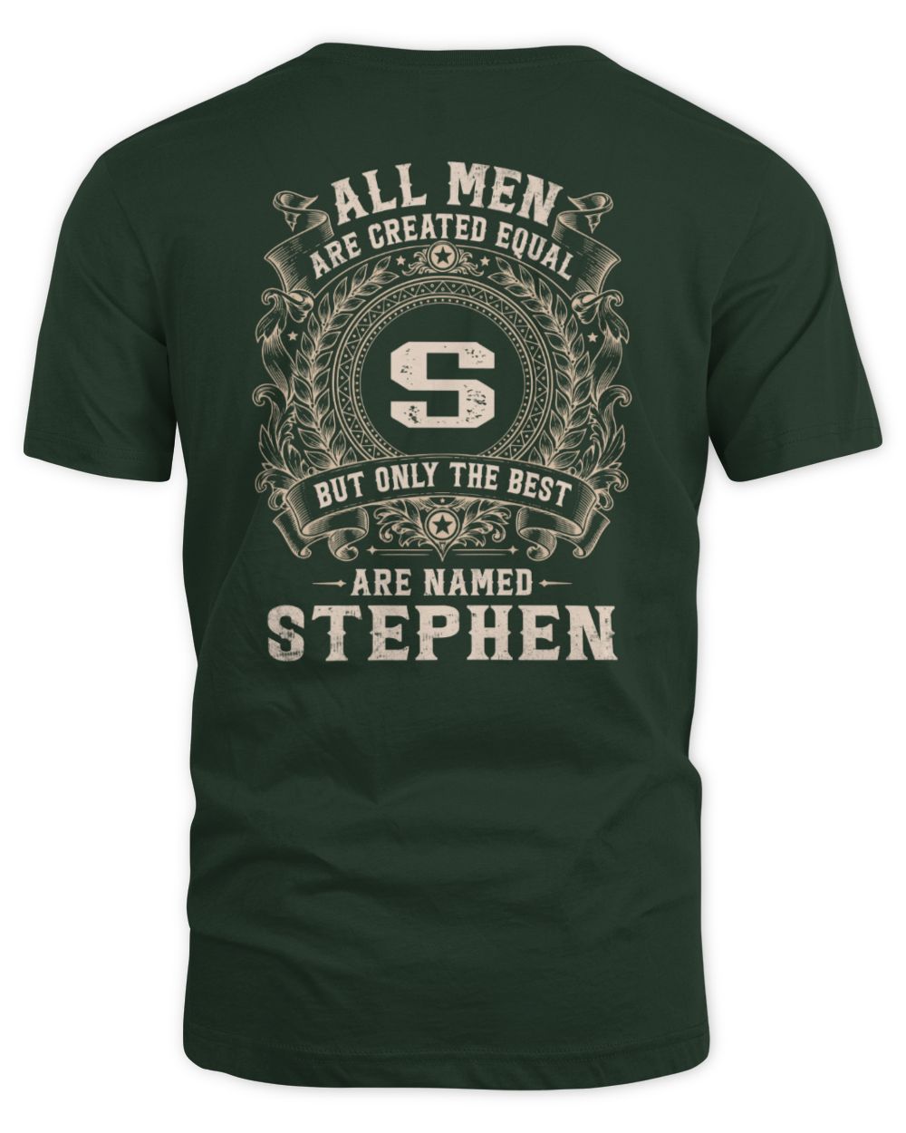 All Men Are Created Equal Cool Logo Shirt STEPHEN M1-60 / Unisex Standard T-Shirt / forest green