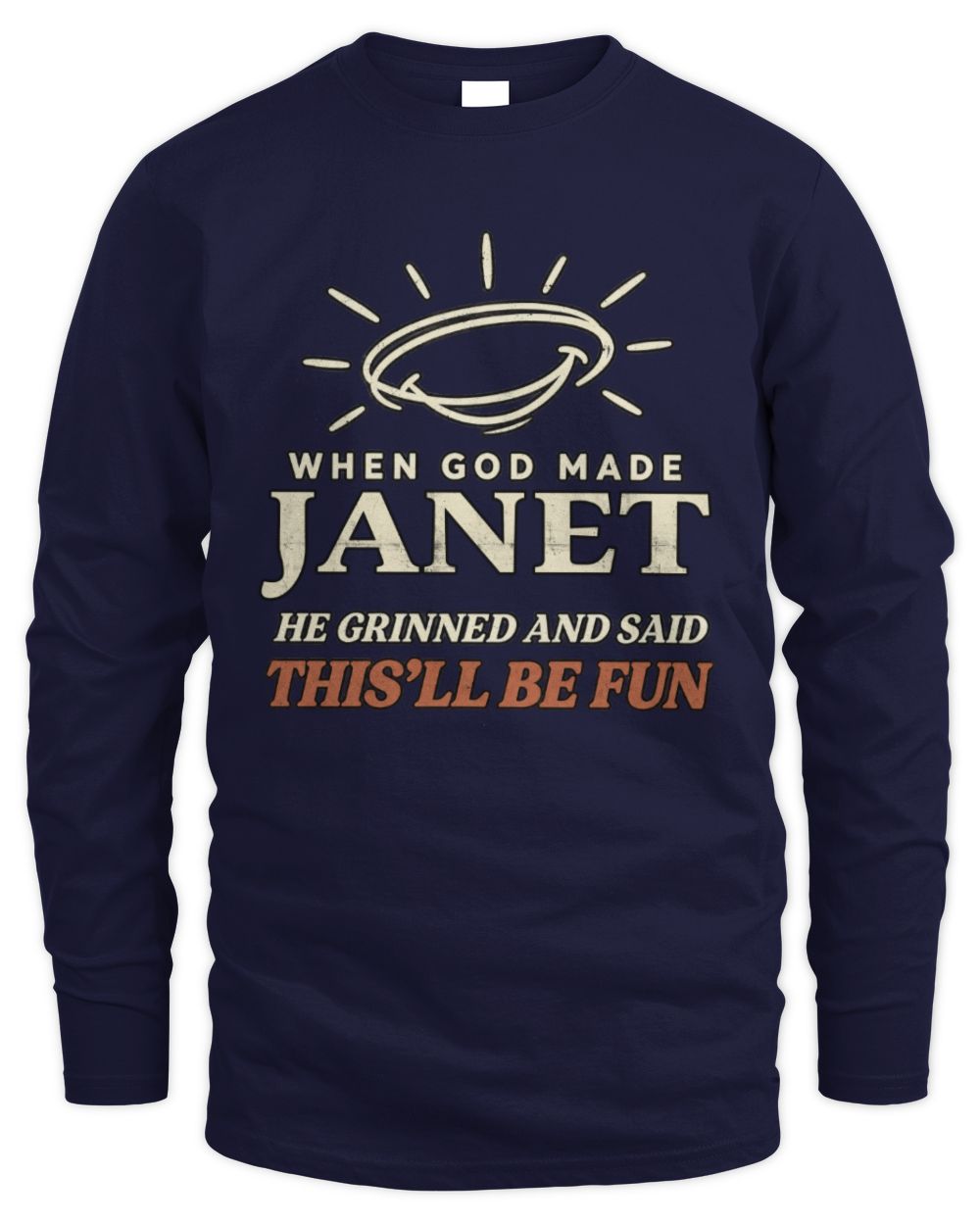 When God Made Your Name Funny Western T-Shirt T-Shirt JANET M1-S82 / Men's Long Sleeved T-Shirt / navy
