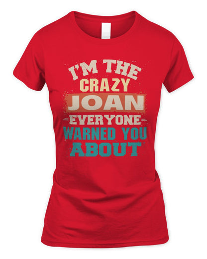 I'm the Crazy One Everyone Warned You About Retro Graphic T-Shirt JOAN M1-70 / Women's Standard T-Shirt / red