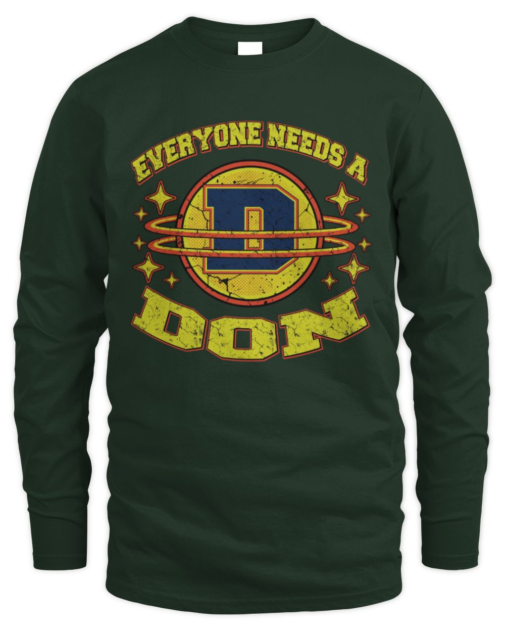 Everyone Needs a Your Name Shirt DON M1-76 / Men's Long Sleeved T-Shirt / forest green