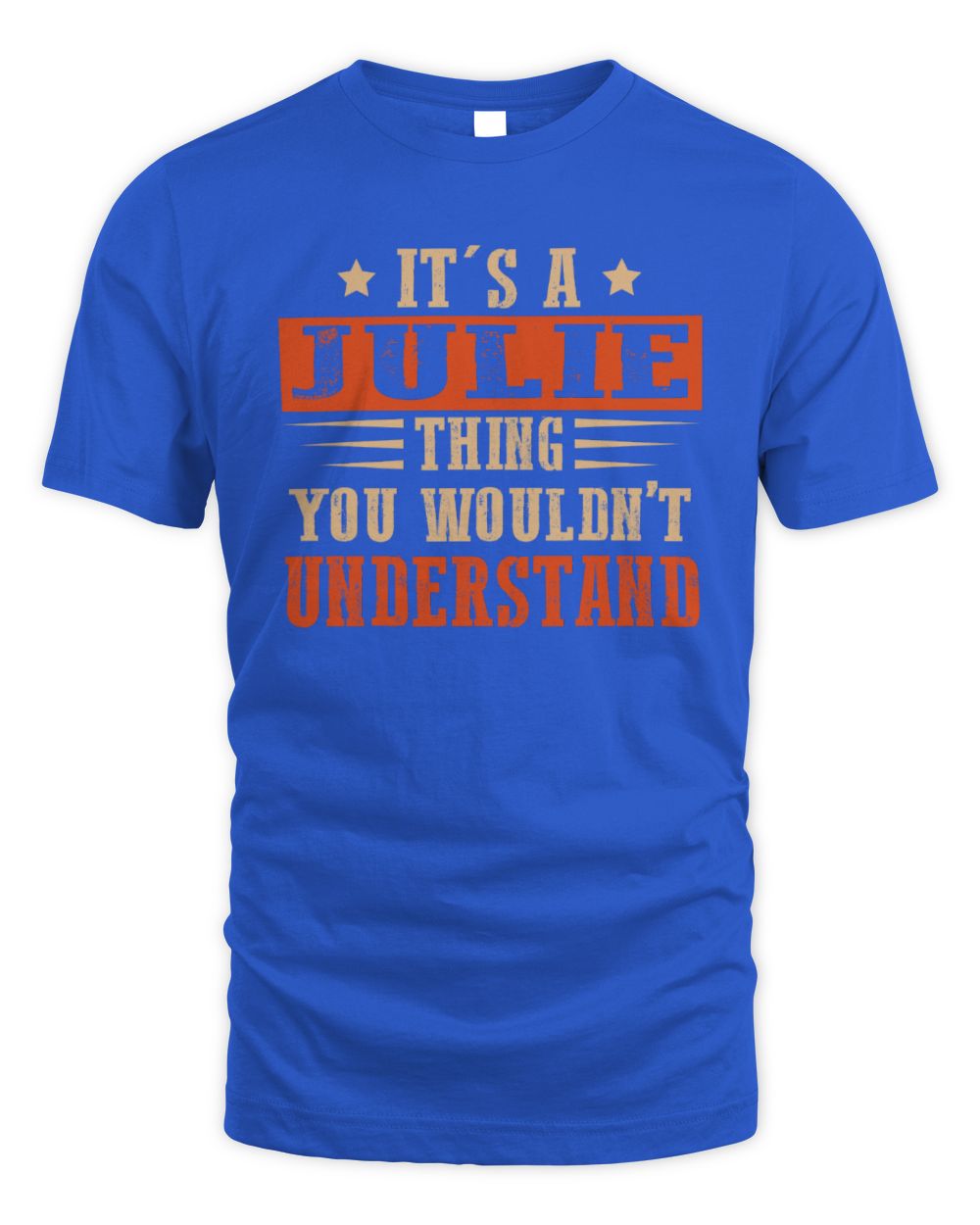 It's a Name Thing Personalized Funny Shirt JULIE M1-51 / Unisex Standard T-Shirt / royal