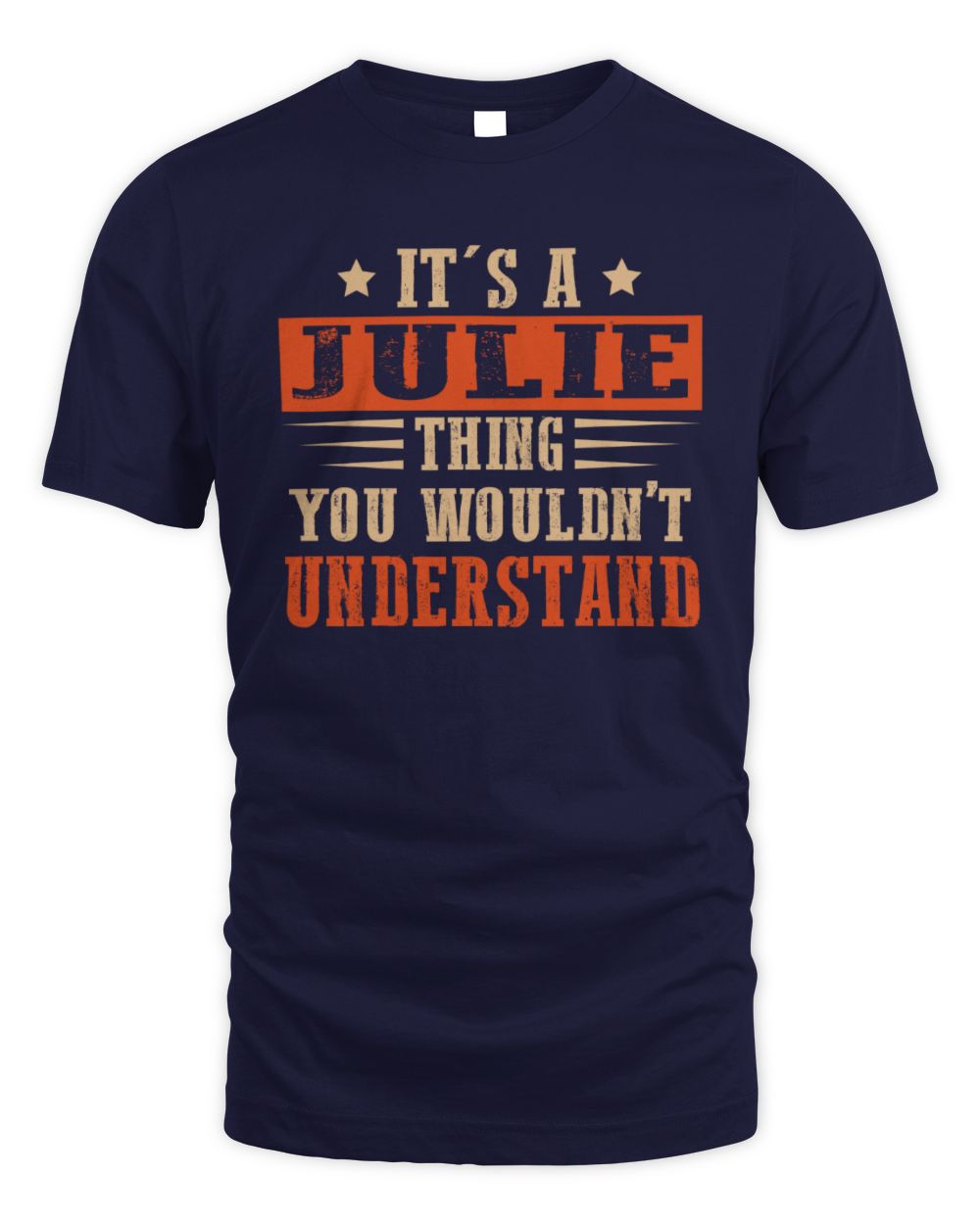 It's a Name Thing Personalized Funny Shirt JULIE M1-51 / Unisex Standard T-Shirt / navy
