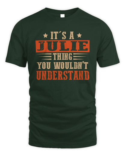 It's a Name Thing Personalized Funny Shirt JULIE M1-51 / Unisex Standard T-Shirt / forest green