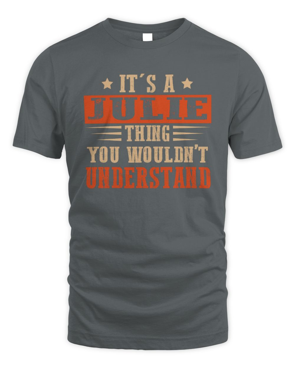 It's a Name Thing Personalized Funny Shirt JULIE M1-51 / Unisex Standard T-Shirt / charcoal