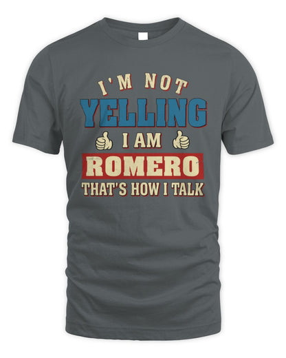 I'm Not Yelling I'm Name That's How I Talk Shirt ROMERO M1-67 / Unisex Standard T-Shirt / charcoal