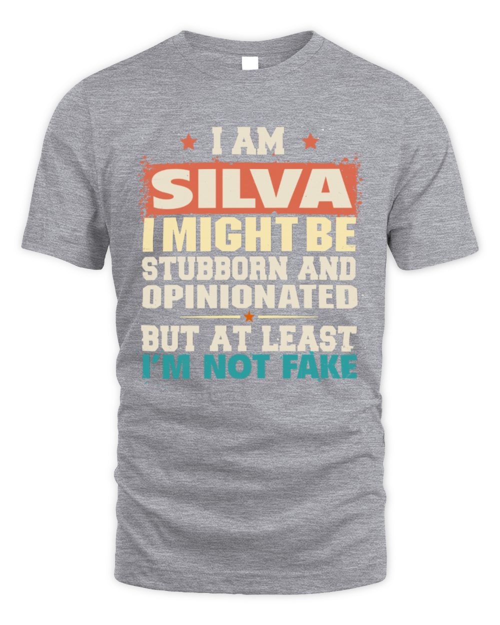 I Am Name I Might Be Stubborn and Opinionated Graphic T-Shirt SILVA M1-72 / Unisex Standard T-Shirt / sport grey