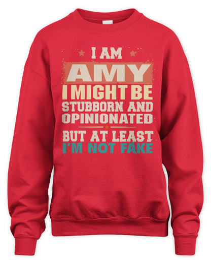 I Am Name I Might Be Stubborn and Opinionated Graphic T-Shirt AMY M1-72 / Unisex Sweatshirt / red