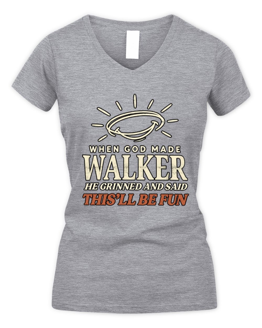 When God Made Your Name Funny Western T-Shirt T-Shirt WALKER M1-S82 / Women's V-Neck T-Shirt / sport grey