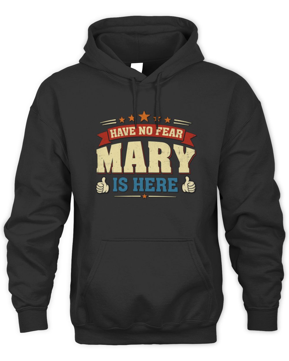 Have No Fear Your Name Is Here Cool Graphic T-Shirt MARY M1-71 / Unisex Hoodie / black