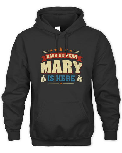 Have No Fear Your Name Is Here Cool Graphic T-Shirt MARY M1-71 / Unisex Hoodie / black