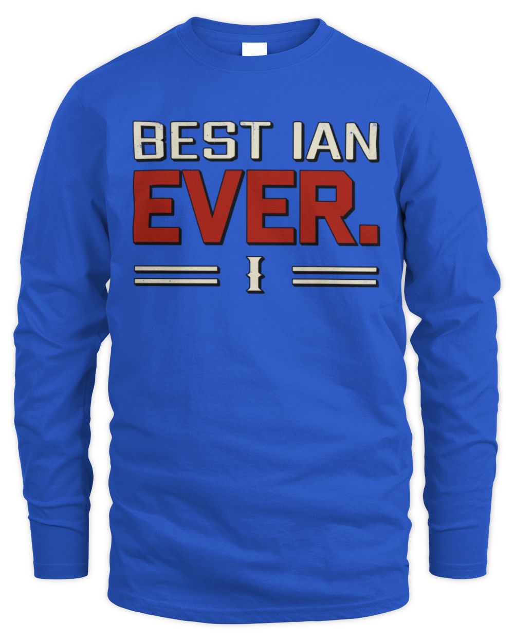 Best Your Name Ever Cool Shirt IAN M1-58 / Men's Long Sleeved T-Shirt / royal