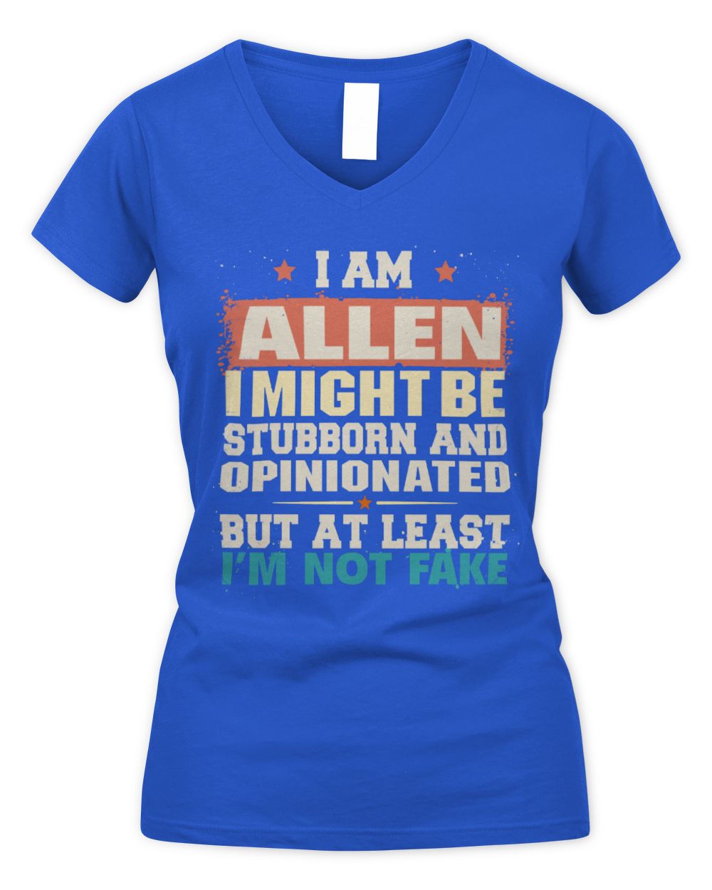 I Am Name I Might Be Stubborn and Opinionated Graphic T-Shirt ALLEN M1-72 / Women's V-Neck T-Shirt / royal