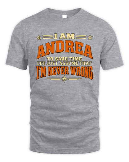 I'm Name Let's Just Assume I'm Never Wrong Retro Shirt ANDREA M1-64 / Unisex Standard T-Shirt / sport grey