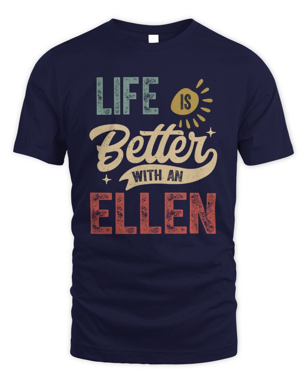 Life Is Better With a Name Personalized Retro T-Shirt ELLEN-48 / Unisex Standard T-Shirt / navy