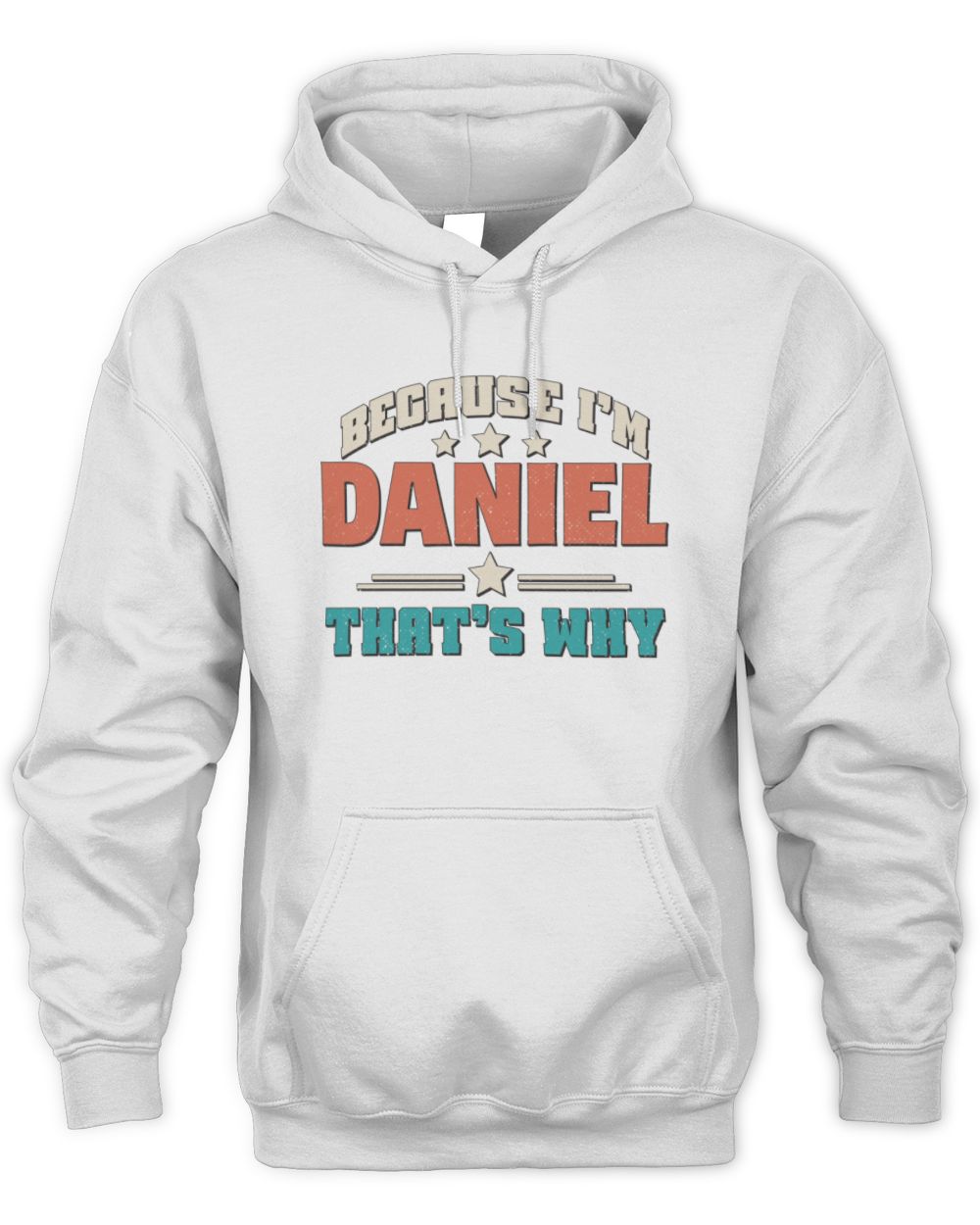 Because I'm Name That's Why Personalized Retro Shirt DANIEL-49 / Unisex Hoodie / white