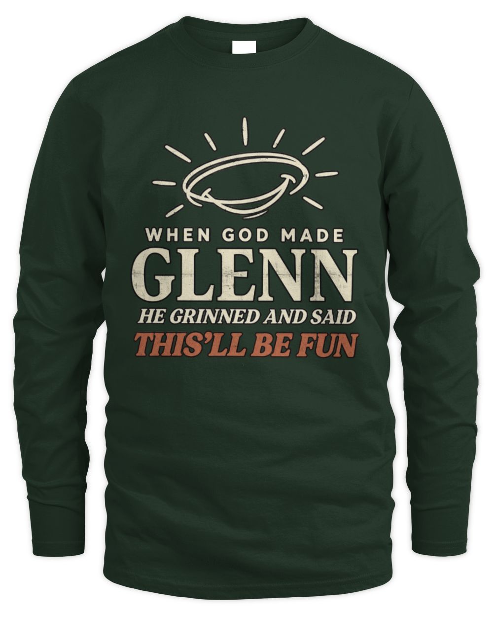 When God Made Your Name Funny Western T-Shirt T-Shirt GLENN M1-S82 / Men's Long Sleeved T-Shirt / forest green