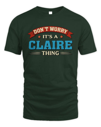 Don't Worry It's a Your Name Thing Funny Retro T-Shirt CLAIRE M1-57 / Unisex Standard T-Shirt / forest green
