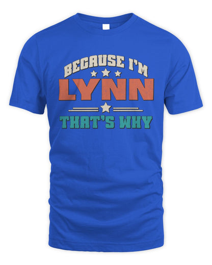 Because I'm Name That's Why Personalized Retro Shirt LYNN-49 / Unisex Standard T-Shirt / royal