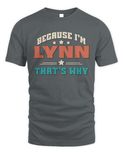 Because I'm Name That's Why Personalized Retro Shirt LYNN-49 / Unisex Standard T-Shirt / charcoal
