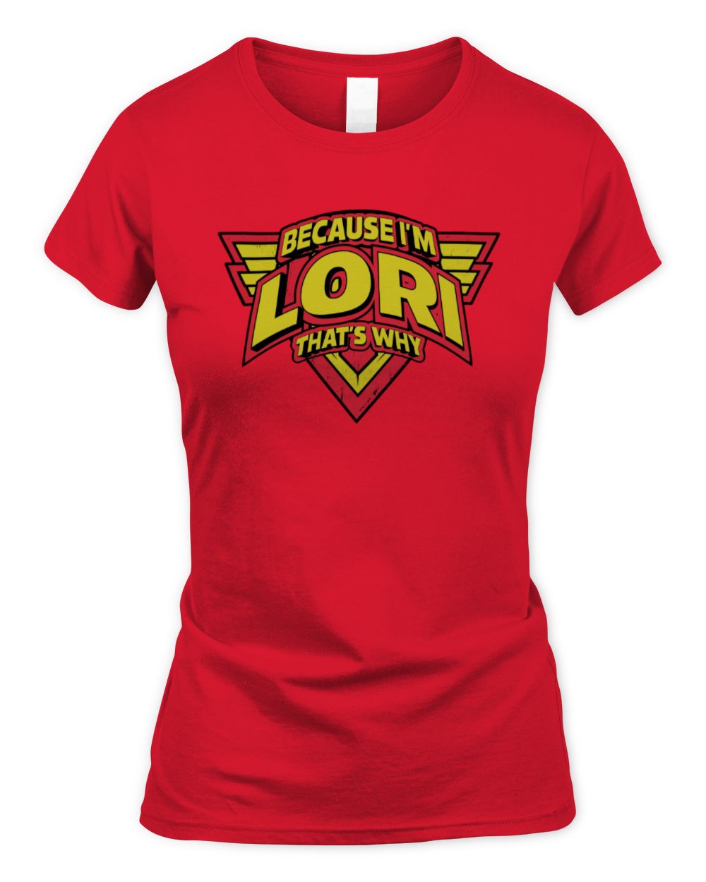 Because I'm Name That's Why Red and Yellow Logo Graphic T-Shirt LORI M1-75 / Women's Standard T-Shirt / red